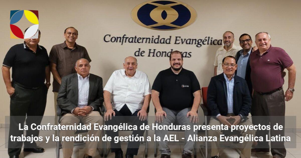 La Confraternidad Evangélica de Honduras presenta proyectos de trabajos