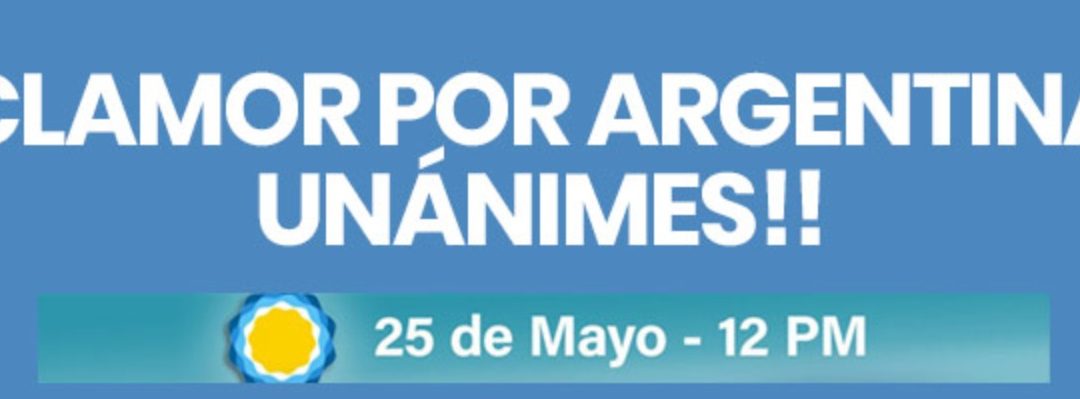 Cristianos celebran el día de la patria Argentina unidos en oración clamando bendición sobre la nación
