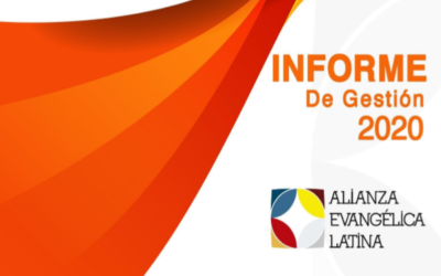 LA ALIANZA EVANGÉLICA LATINA COMPARTE EL INFORME DE GESTIÓN DEL AÑO 2020