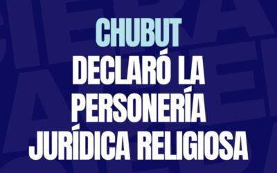 ACIERA, Miembro Pleno de la AEL en Argentina, Celebra Creación del Registro Provincial de Entidades Religiosas en Chubut