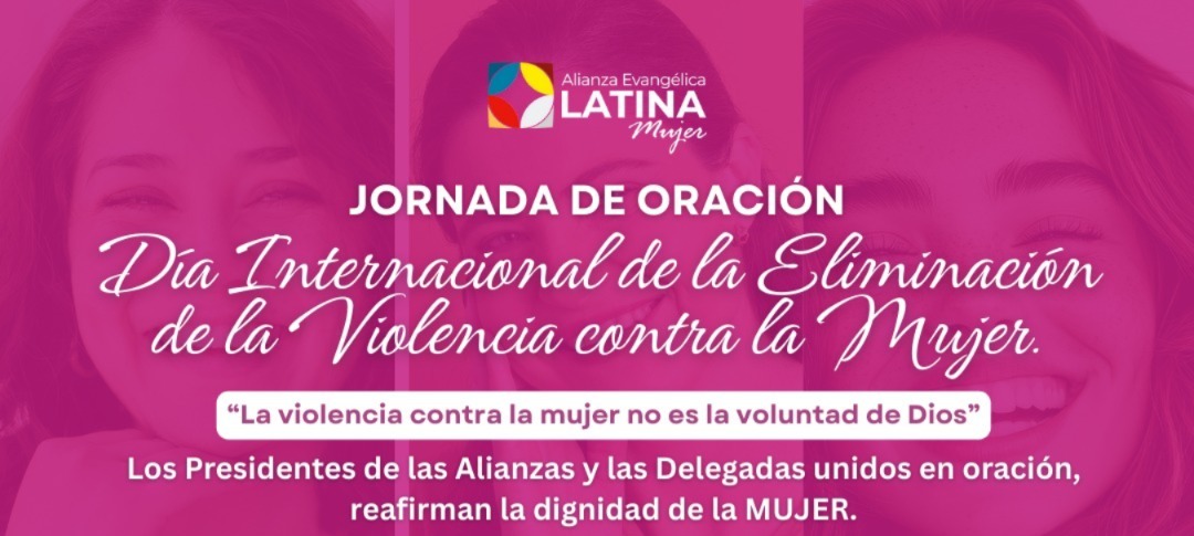 Comisión AEL Mujer Levanta Clamor de Oración en conmemoración del Día Internacional de la Eliminación de la Violencia contra la Mujer
